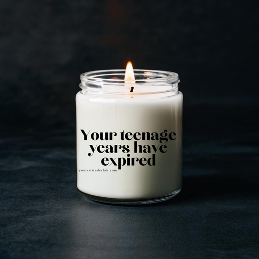 Your teenage years have expired