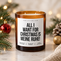 ALL I WANT FOR CHRISTMAS IS MEINE RUHE! – Weihnachtskerze | Lustiges Weihnachtsgeschenk | Geschenk für Freunde, Familie, Kollegen & Nachbarn