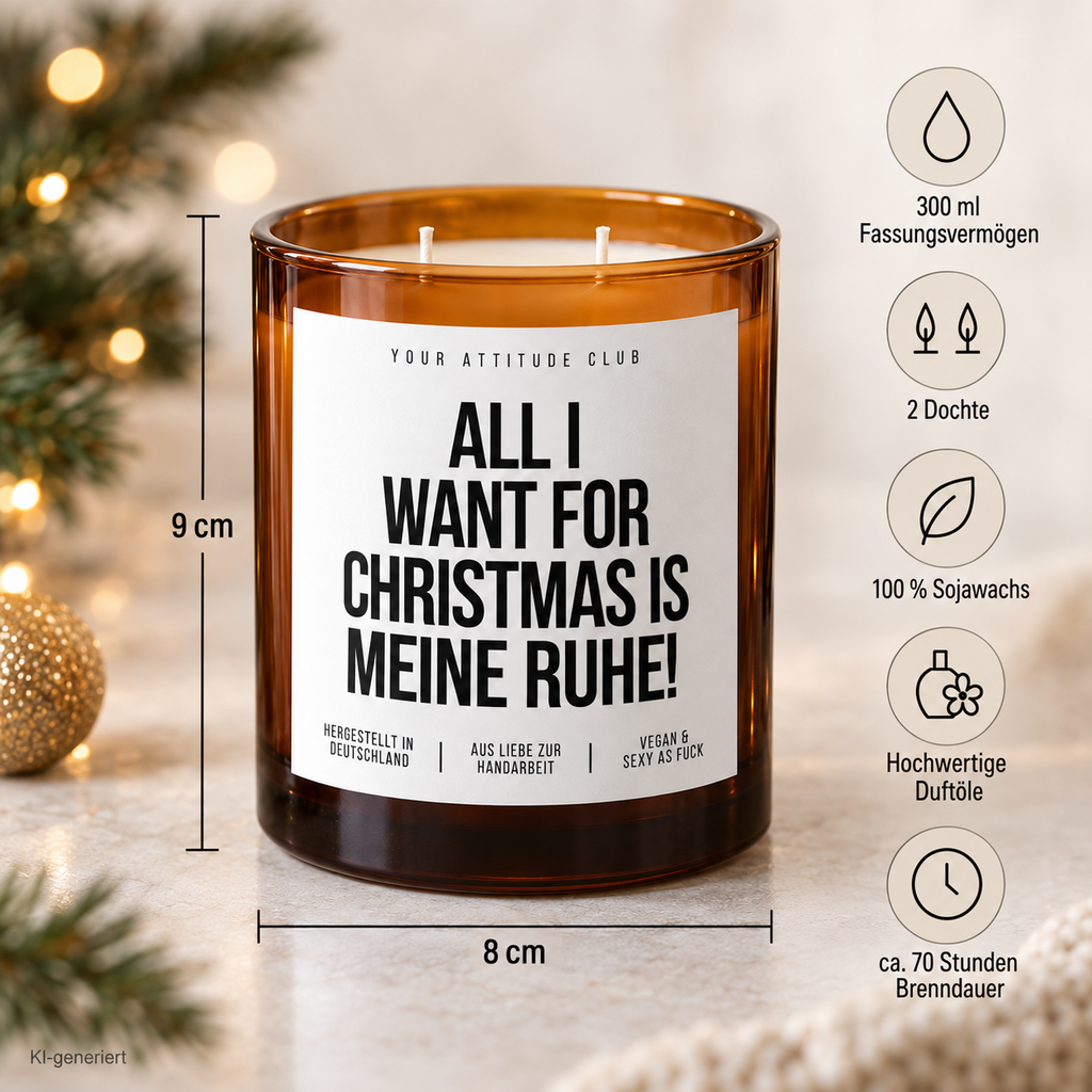 ALL I WANT FOR CHRISTMAS IS MEINE RUHE! – Weihnachtskerze | Lustiges Weihnachtsgeschenk | Geschenk für Freunde, Familie, Kollegen & Nachbarn