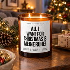 ALL I WANT FOR CHRISTMAS IS MEINE RUHE! – Weihnachtskerze | Lustiges Weihnachtsgeschenk | Geschenk für Freunde, Familie, Kollegen & Nachbarn