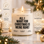 ALL I WANT FOR CHRISTMAS IS MEINE RUHE! | Weihnachtskerze Duftkerze Weihnachten Geschenkidee Wichtelgeschenk für Mama Freundin Kollegin