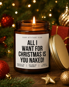 ALL I WANT FOR CHRISTMAS IS YOU NAKED! Weihnachtskerze mit Spruch | lustige Duftkerze | freches Weihnachtsgeschenk für Partner | Wichtelgeschenk Erwachsene | Sojawachs Kerze