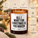 ALL I WANT FOR CHRISTMAS IS YOU NAKED! – Weihnachtskerze | Freches Weihnachtsgeschenk | Geschenk für Partner, Freundin & Freund | Weihnachten