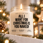 ALL I WANT FOR CHRISTMAS IS YOU NAKED! | Weihnachtskerze Duftkerze Weihnachten Geschenkidee Wichtelgeschenk für Partner Freundin Freund