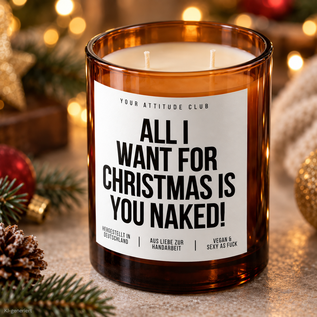 ALL I WANT FOR CHRISTMAS IS YOU NAKED! – Weihnachtskerze | Freches Weihnachtsgeschenk | Geschenk für Partner, Freundin & Freund | Weihnachten