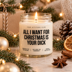 ALL I WANT FOR CHRISTMAS IS YOUR DICK | Weihnachtskerze Duftkerze Weihnachten Weihnachtsgeschenk Geschenkidee für Partner Freundin Freund