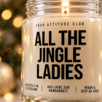 ALL THE JINGLE LADIES | Weihnachtskerze Duftkerze Weihnachten Weihnachtsgeschenk Geschenkidee für Freundin Kollegin Schwester Mama Wichtelgeschenk