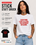 EVERYTHING I LOVE IS ILLEGAL, TOO EXPENSIVE OR BLONDE. – besticktes Damen Shirt, lustiges Statement T-Shirt, Geschenk für Freundin, Bio-Baumwolle