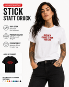 GIVE ME A CHANCE TO RUIN YOUR LIFE – besticktes Damen Shirt, freches Statement T-Shirt, Geschenk für Freundin, Bio-Baumwolle, Weiß oder Schwarz