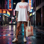 Better late than ugly Oversize T-Shirt Unisex Baumwolle Frontprint Weiß Statement Shirt Streetwear S-3XL hochwertig bequem modern
