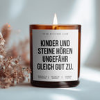 Kinder und Steine hören ungefähr gleich gut zu | 300ml Duftkerze mit Humor & 2 Dochten