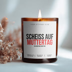 Scheiss auf Muttertag – ich liebe dich jeden Tag! | 300ml Duftkerze mit Statement & 2 Dochten