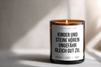 Kinder und Steine hören ungefähr gleich gut zu | 300ml Duftkerze mit Humor & 2 Dochten