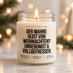 DER WAHRE GEIST VON WEIHNACHTEN? UNGEBUMST & VOLLGEFRESSEN. | Weihnachtskerze Duftkerze Weihnachten Weihnachtsgeschenk Wichtelgeschenk