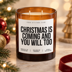 CHRISTMAS IS COMING AND YOU WILL TOO – Weihnachtskerze | Freches Weihnachtsgeschenk | Geschenk für Partner, Freundin, Freund & Paare | Weihnachten