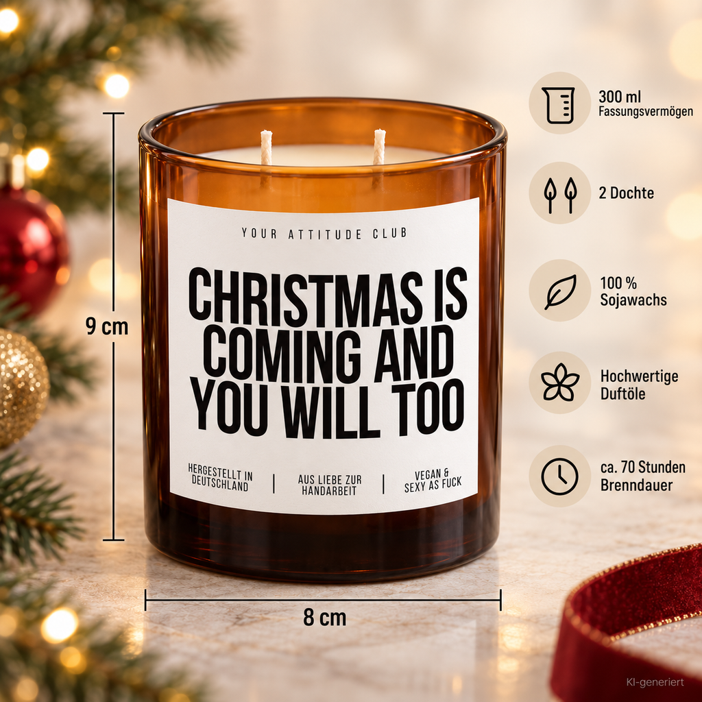 CHRISTMAS IS COMING AND YOU WILL TOO – Weihnachtskerze | Freches Weihnachtsgeschenk | Geschenk für Partner, Freundin, Freund & Paare | Weihnachten