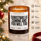 CHRISTMAS IS COMING AND YOU WILL TOO – Weihnachtskerze | Freches Weihnachtsgeschenk | Geschenk für Partner, Freundin, Freund & Paare | Weihnachten