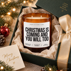 CHRISTMAS IS COMING AND YOU WILL TOO – Weihnachtskerze | Freches Weihnachtsgeschenk | Geschenk für Partner, Freundin, Freund & Paare | Weihnachten