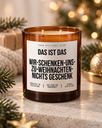 DAS IST DAS WIR-SCHENKEN-UNS-ZU-WEIHNACHTEN-NICHTS GESCHENK – Weihnachtskerze | Lustiges Weihnachtsgeschenk | Geschenk für Partner, Freunde & Familie