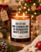 DAS IST DAS WIR-SCHENKEN-UNS-ZU-WEIHNACHTEN-NICHTS GESCHENK – Weihnachtskerze | Lustiges Weihnachtsgeschenk | Geschenk für Partner, Freunde & Familie
