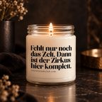All that's missing is the tent. Then the circus here is complete – Funny Candle with Sayings, Humorous Scented Candle Gift Idea Family Friends, Your Attitude Club