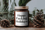 Happy Fucking Holidays | Soy candle with funny saying as a Christmas gift