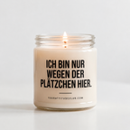 ICH BIN NUR WEGEN DER PLÄTZCHEN HIER. | Weihnachtskerze, lustiges Weihnachtsgeschenk, Wichtelgeschenk, Geschenk für Freundin, Kollegin, Schwester