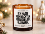 ICH HASSE WEIHNACHTEN, ABER ICH LIEBE GLÜHWEIN. – Weihnachtskerze | Lustiges Weihnachtsgeschenk | Geschenkidee für Freunde, Kolleg:innen & Glühwein-Fans