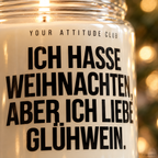 ICH HASSE WEIHNACHTEN, ABER ICH LIEBE GLÜHWEIN. | Weihnachtskerze Duftkerze Weihnachten Geschenkidee Wichtelgeschenk lustiges Weihnachtsgeschenk