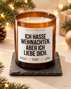 ICH HASSE WEIHNACHTEN, ABER ICH LIEBE DICH. – Weihnachtskerze | Weihnachtsgeschenk für Partner:in | Geschenkidee Weihnachten