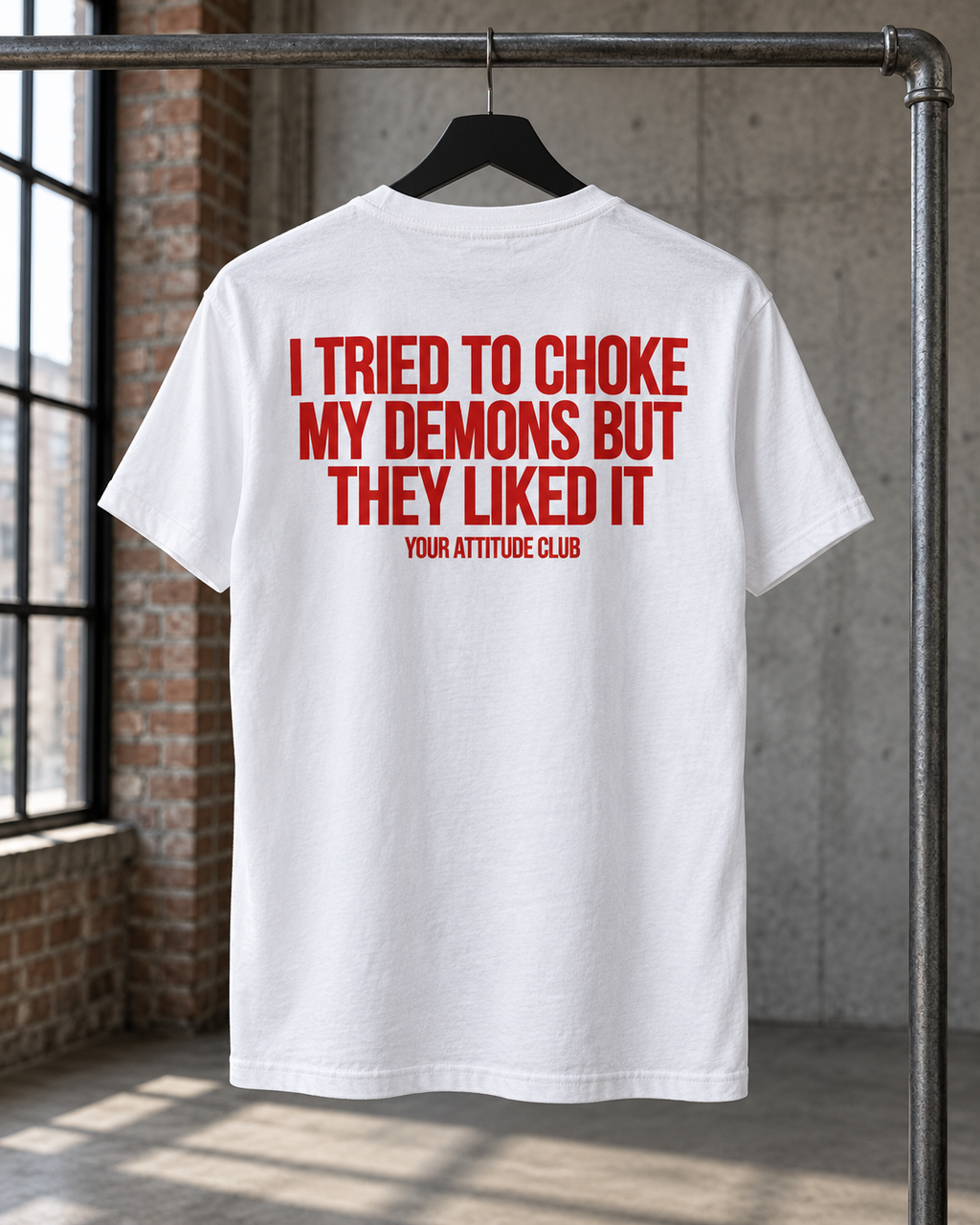 I TRIED TO CHOKE MY DEMONS BUT THEY LIKED IT – Unisex Statement T-Shirt Weiß mit rotem Backprint | schwarzer Humor Sprüche Shirt