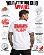 I TRIED TO CHOKE MY DEMONS BUT THEY LIKED IT – Unisex Statement T-Shirt Weiß mit rotem Backprint | schwarzer Humor Sprüche Shirt