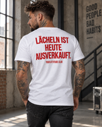 LÄCHELN IST HEUTE AUSVERKAUFT. – Unisex Statement T-Shirt Weiß mit rotem Backprint | sarkastisches Sprüche Shirt