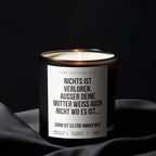Nichts ist verloren. Außer deine Mutter weiß auch nicht wo es ist… dann ist es für immer weg | 300ml Duftkerze mit Humor & 2 Dochten