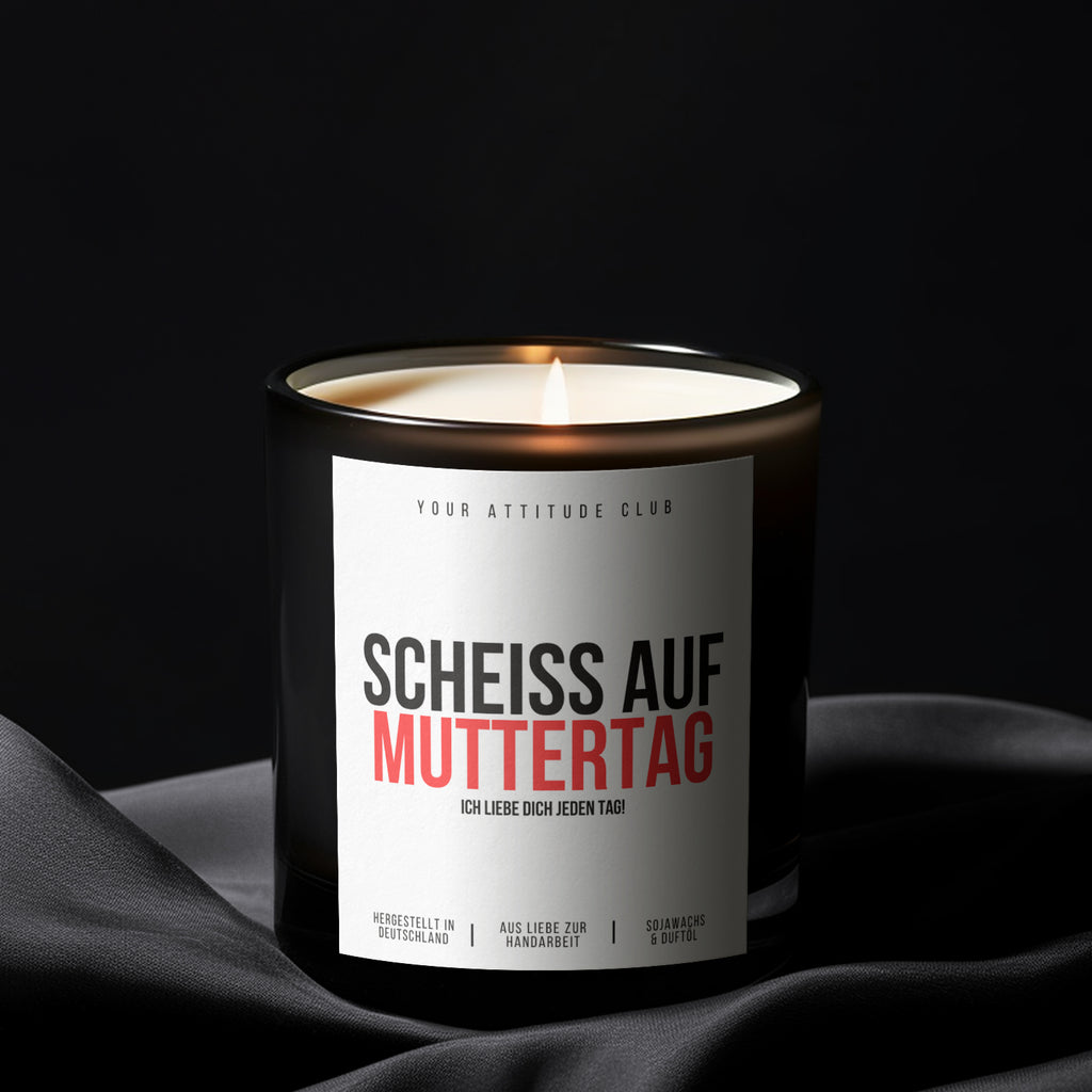 Scheiss auf Muttertag – ich liebe dich jeden Tag! | 300ml Duftkerze mit Statement & 2 Dochten