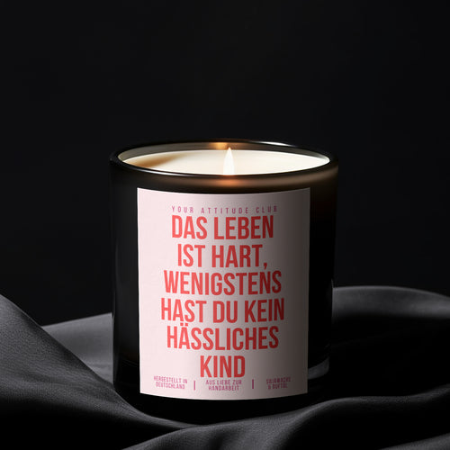 Life is tough, at least you don't have an ugly child | Cheeky Mother's Day Candle with Humor