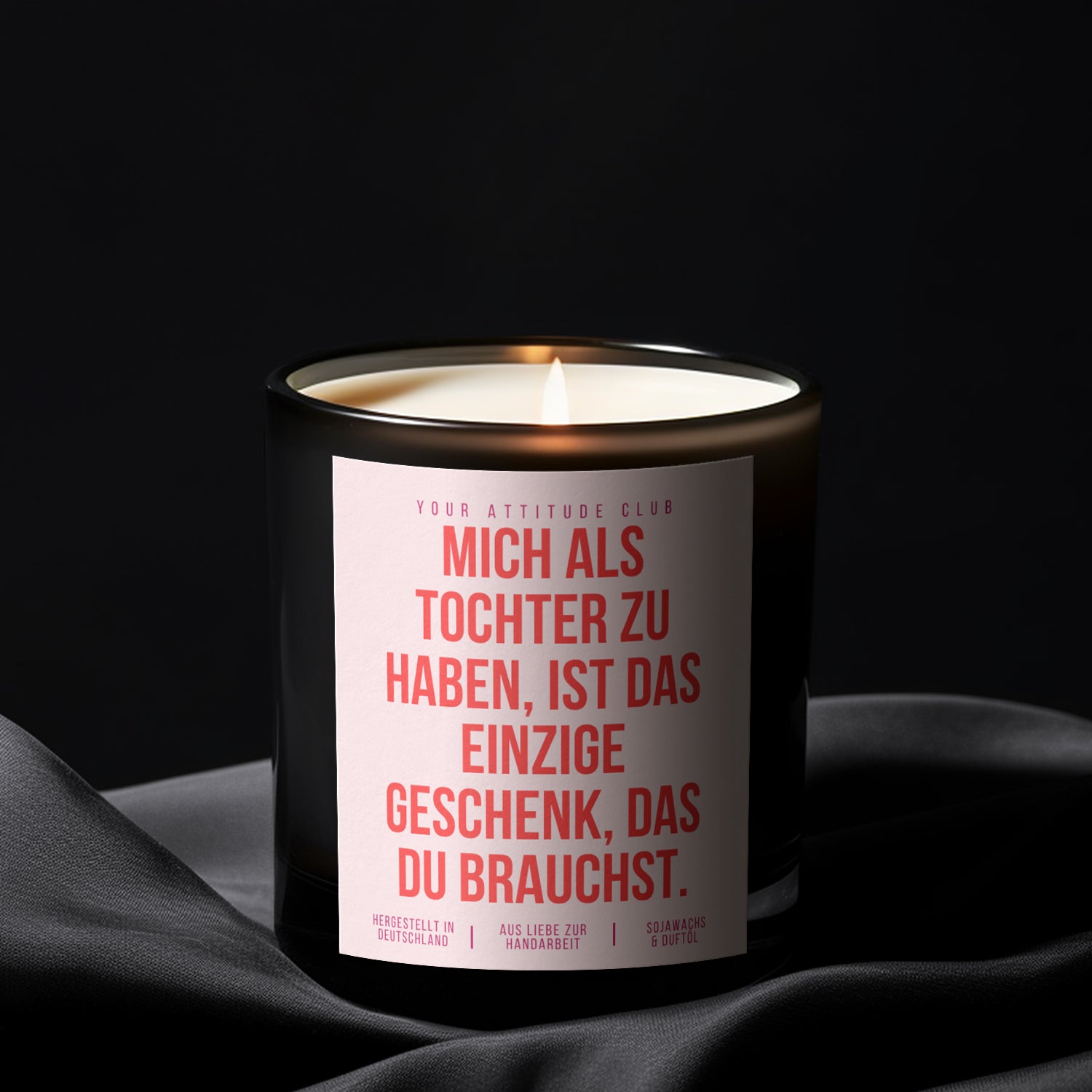 Mich als Tochter zu haben, ist das einzige Geschenk, das du brauchst – Freche Muttertagskerze mit Humor