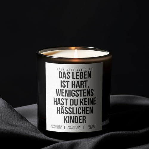Life is hard, at least you don't have ugly children | Cheeky Mother's Day Candle with 2 Wicks