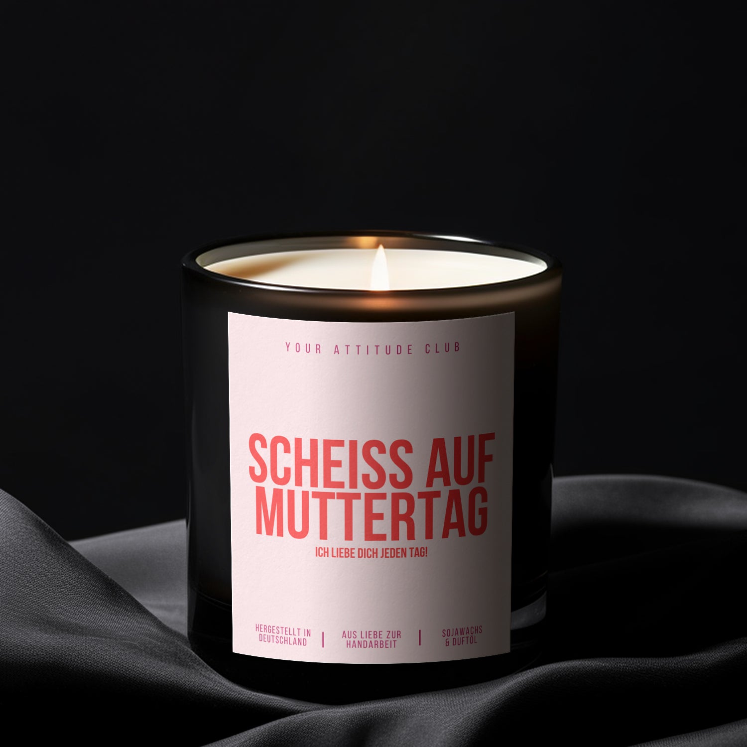 Scheiß auf Muttertag – Ich liebe dich jeden Tag | Freche & liebevolle Muttertagskerze