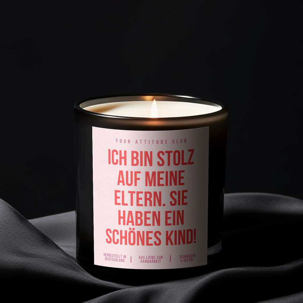 Ich bin stolz auf meine Eltern. Sie haben ein schönes Kind! | Lustige Muttertagskerze mit Augenzwinkern