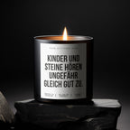 Kinder und Steine hören ungefähr gleich gut zu | 300ml Duftkerze mit Humor & 2 Dochten