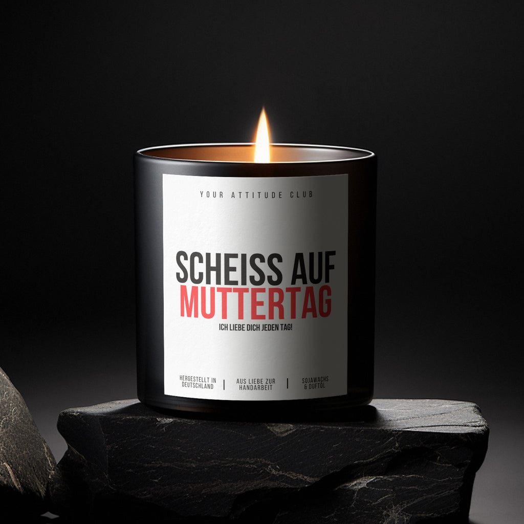 Scheiss auf Muttertag – ich liebe dich jeden Tag! | 300ml Duftkerze mit Statement & 2 Dochten