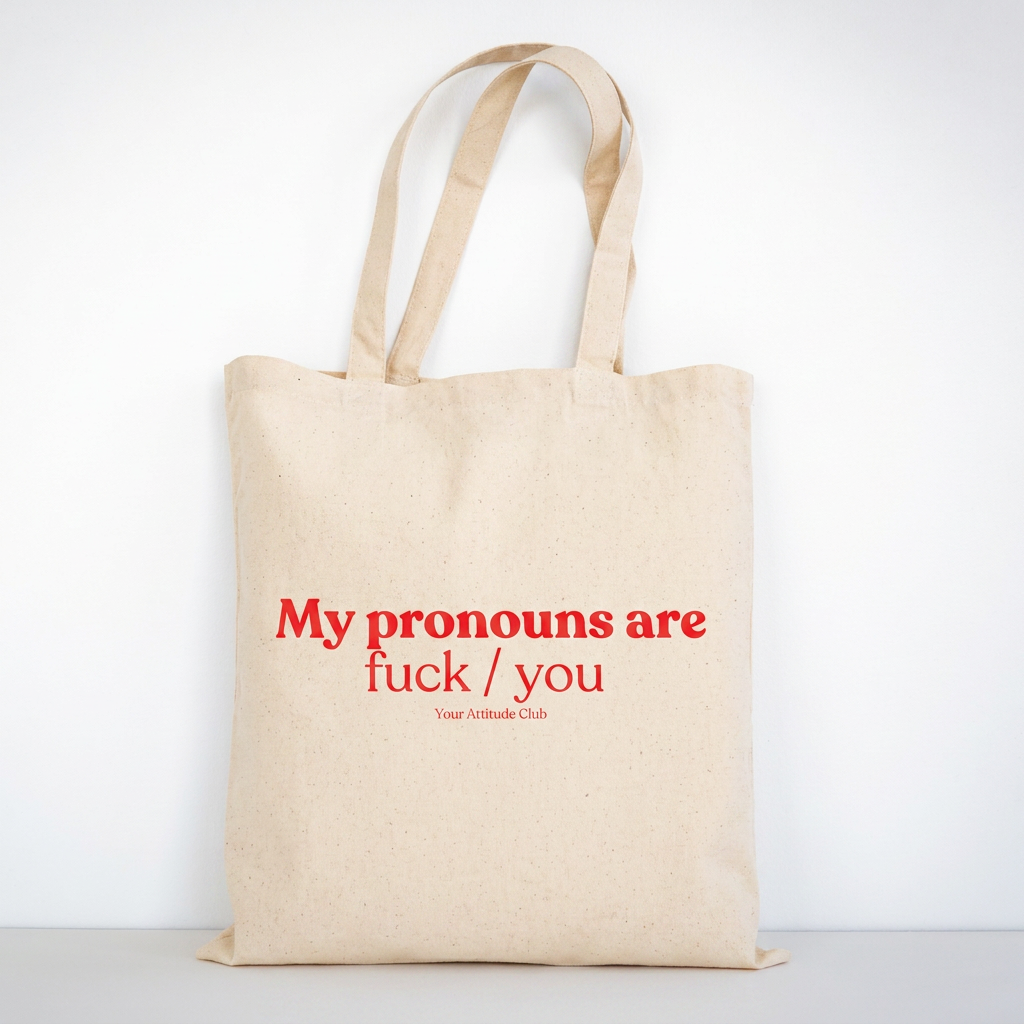 My pronouns are fuck / you Beutel – Statement Tragetasche Baumwolle, frecher Stoffbeutel, Shopper Bag groß, Trend Tasche Damen Herren