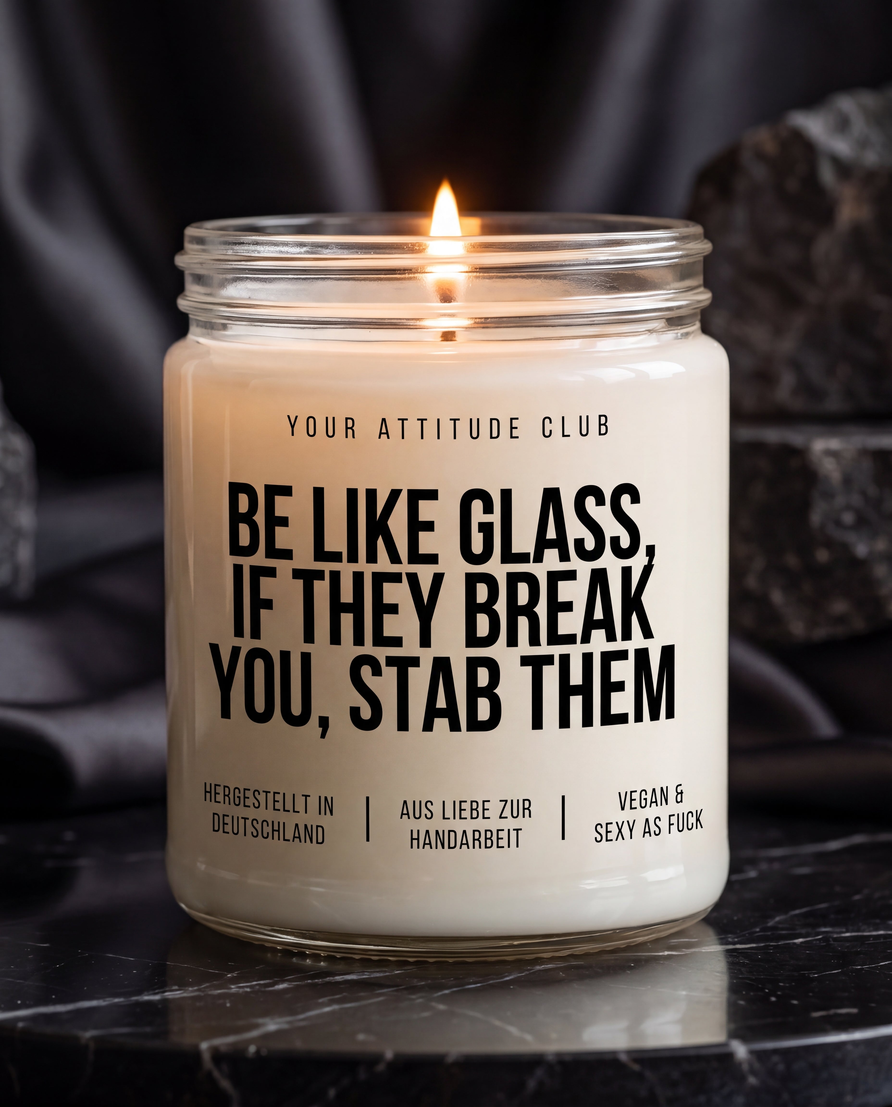 Be Like Glass, If They Break You, Stab Them | Freche Kerze, dunkler Humor, Attitude Geschenk, Sojawachs, vegan, handgemacht