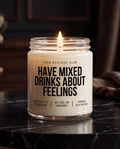 Have Mixed Drinks About Feelings | Cocktail Kerze, freches Geschenk, Party Geschenk, Dark Humor, Sojawachs Kerze, vegan, handgemacht
