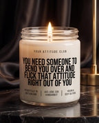 You Need Someone To Bend You Over And Flick That Attitude Right Out Of You | Kinky Kerze, sexy Geschenk, vegan, handgemacht