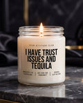 I Have Trust Issues And Tequila | Tequila Kerze, freches Geschenk, Party Geschenk, Dark Humor, Sojawachs Kerze, vegan, handgemacht