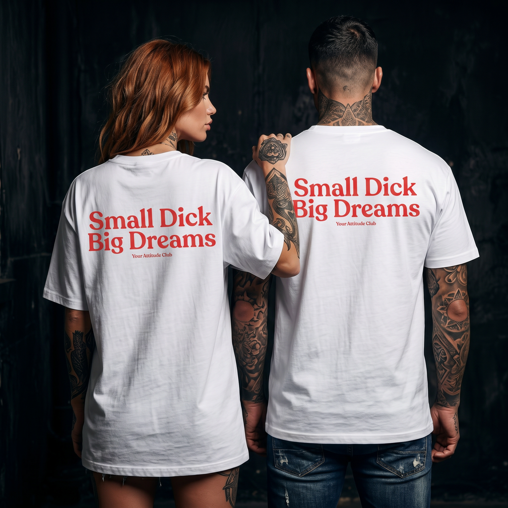 Small Dick Big Dreams Shirt mit Backprint – Oversize Unisex T-Shirt aus 100% Baumwolle, Statement Streetwear Look