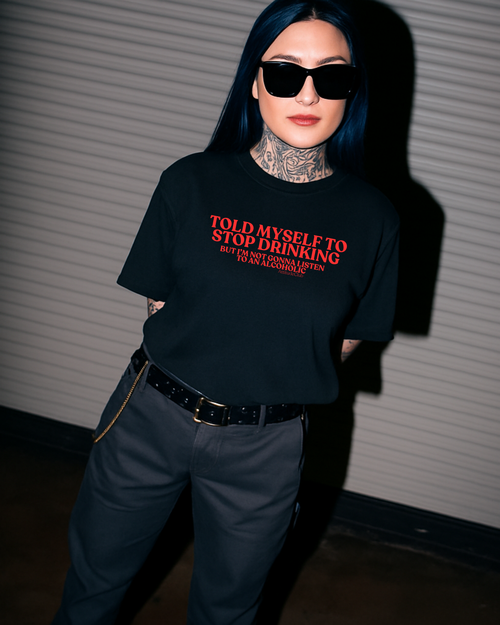 TOLD MYSELF TO STOP DRINKING BUT IM NOT GONNA LISTEN TO AN ALCOHOLIC – Oversized Women's White Statement Fun Shirt Organic Cotton