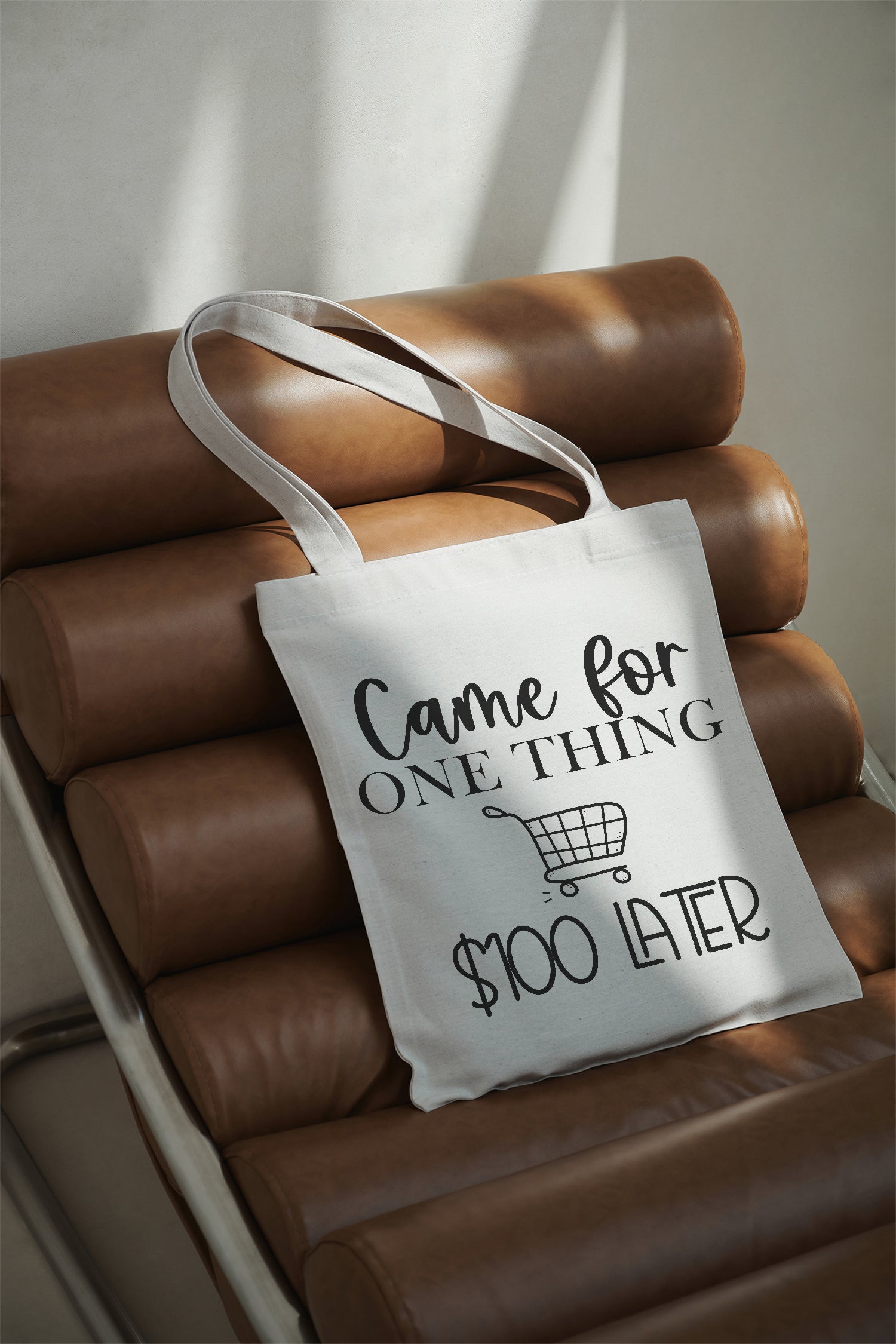 Came for one thing $100 later Cotton Bag Beige Fabric Shoulder Bag Shopping Bag Funny Gift Shopping